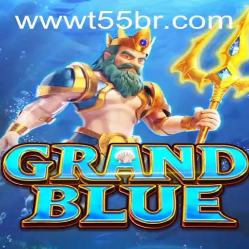 GRANDBLUE: Exciting Adventures Await with T55 Challenges